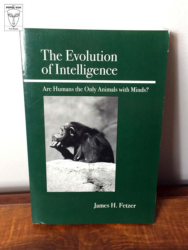 James H. Fetzer - The Evolution Of Intelligence